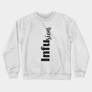 Infusion Crewneck Sweatshirt